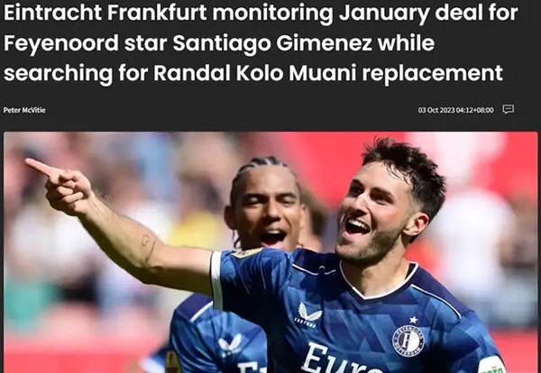 德天空记者：法兰克福正在考虑一月份引进费耶诺德前锋吉梅内斯