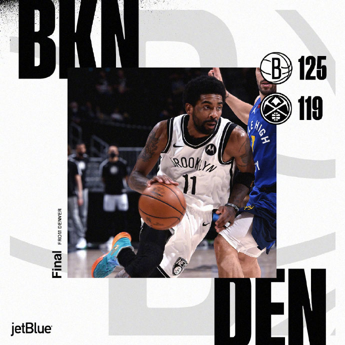 篮网125-119战胜掘金 杜兰特33+11+7 欧文31分 波特28分