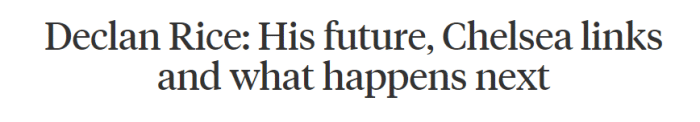 TA：赖斯想去欧冠球队，切尔西、曼联等队有意